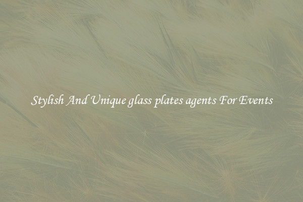 Stylish And Unique glass plates agents For Events