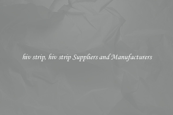 hiv strip, hiv strip Suppliers and Manufacturers
