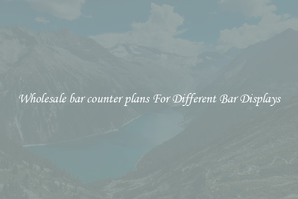 Wholesale bar counter plans For Different Bar Displays