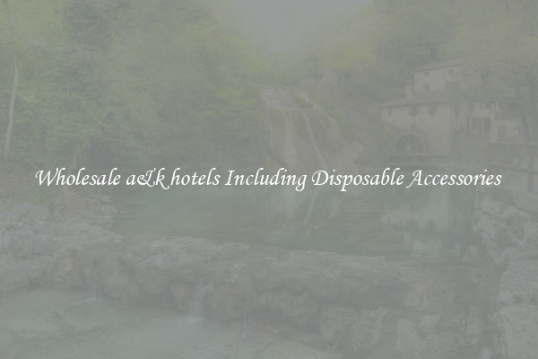 Wholesale a&k hotels Including Disposable Accessories 