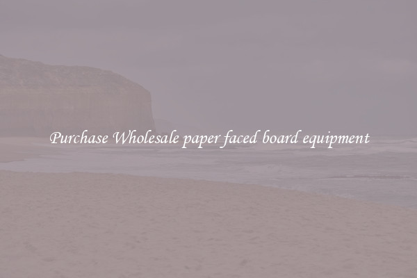 Purchase Wholesale paper faced board equipment