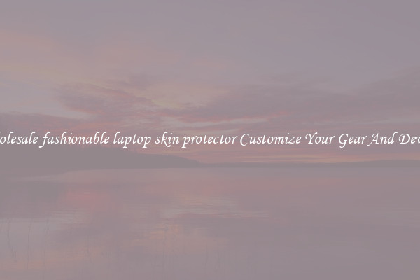 Wholesale fashionable laptop skin protector Customize Your Gear And Devices