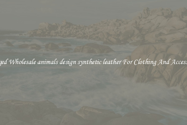 Rugged Wholesale animals design synthetic leather For Clothing And Accessories