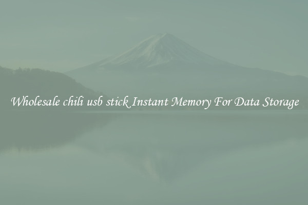 Wholesale chili usb stick Instant Memory For Data Storage