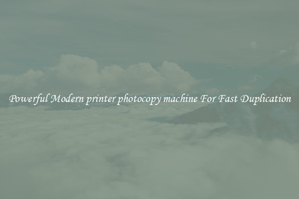 Powerful Modern printer photocopy machine For Fast Duplication