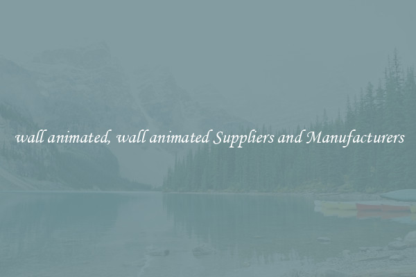 wall animated, wall animated Suppliers and Manufacturers