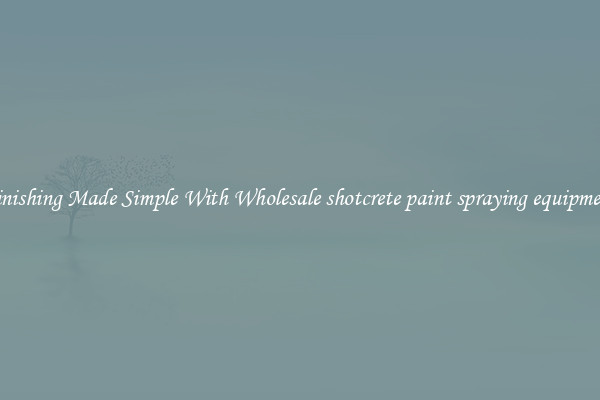 Finishing Made Simple With Wholesale shotcrete paint spraying equipment