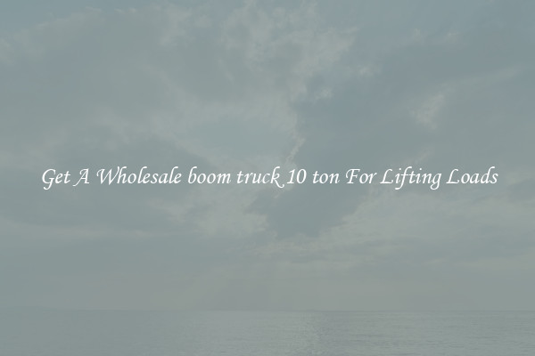 Get A Wholesale boom truck 10 ton For Lifting Loads