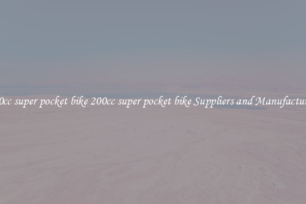 200cc super pocket bike 200cc super pocket bike Suppliers and Manufacturers